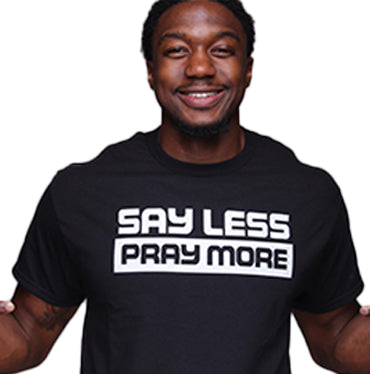 Say Less Pray More Regular Shirt Black