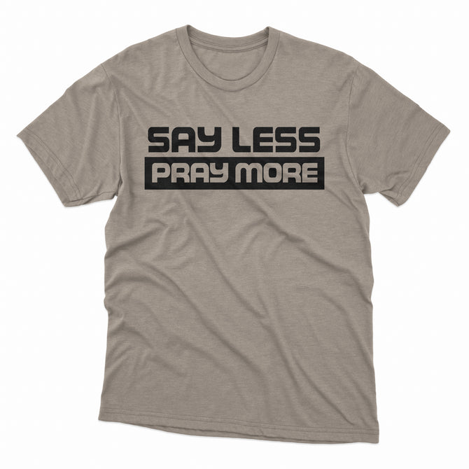 Say Less Pray More Regular Shirt Grey
