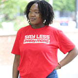 Say Less Pray More Regular Shirt Red